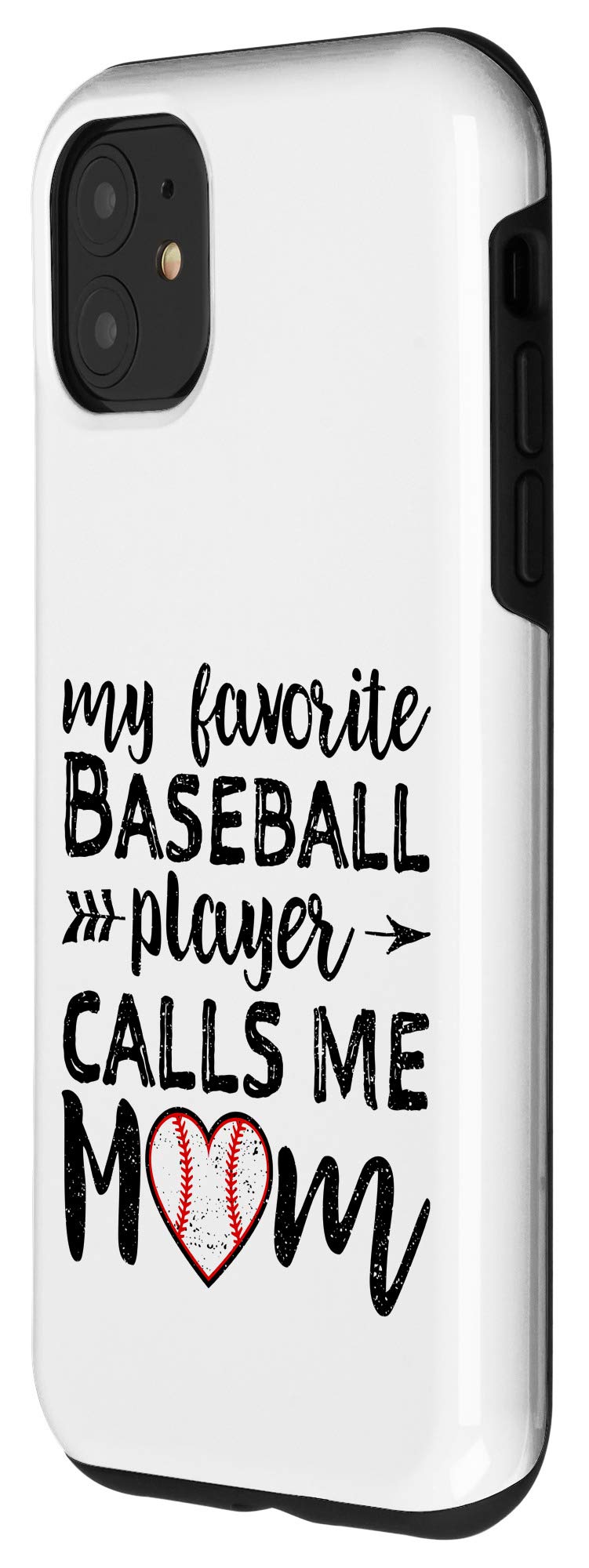 iPhone 11 Case - Custom 'My Favorite Baseball Player Calls Me Mom' Design - Perfect Mother's Day Gift for Baseball Moms - Great for Games, School Events & Daily Use