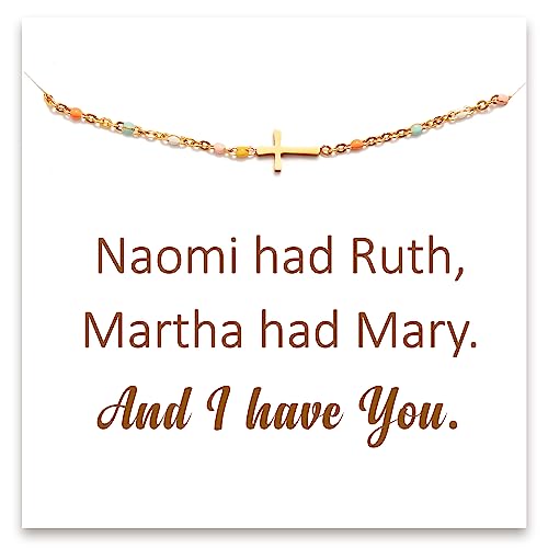 Naomi had Ruth,Martha had Mary. And I have You