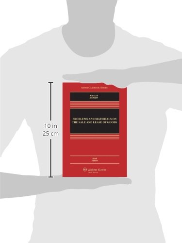 Sale and Lease of Goods Casebook: Problems & Materials, 6th Edition - Aspen Casebook Series | Law School Textbook for Commercial Transactions & Contract Law Studies