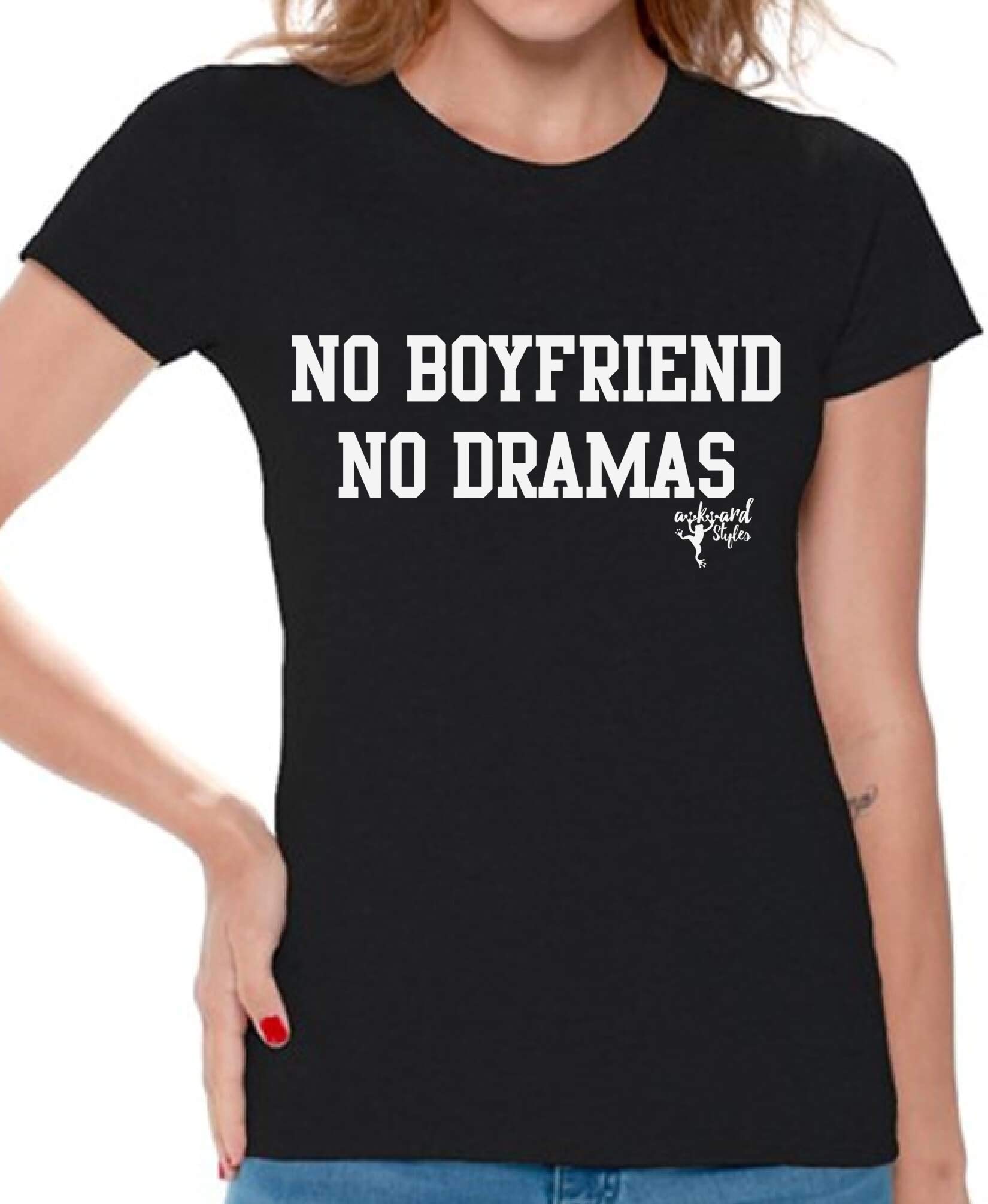 Awkwardstyles Women's Funny No Boyfriend No Drama Graphic T-Shirt - White Cotton Tee for Casual Wear & Gifts | Perfect for Bachelorette Parties, Girls Night Out & Humorous Outfits