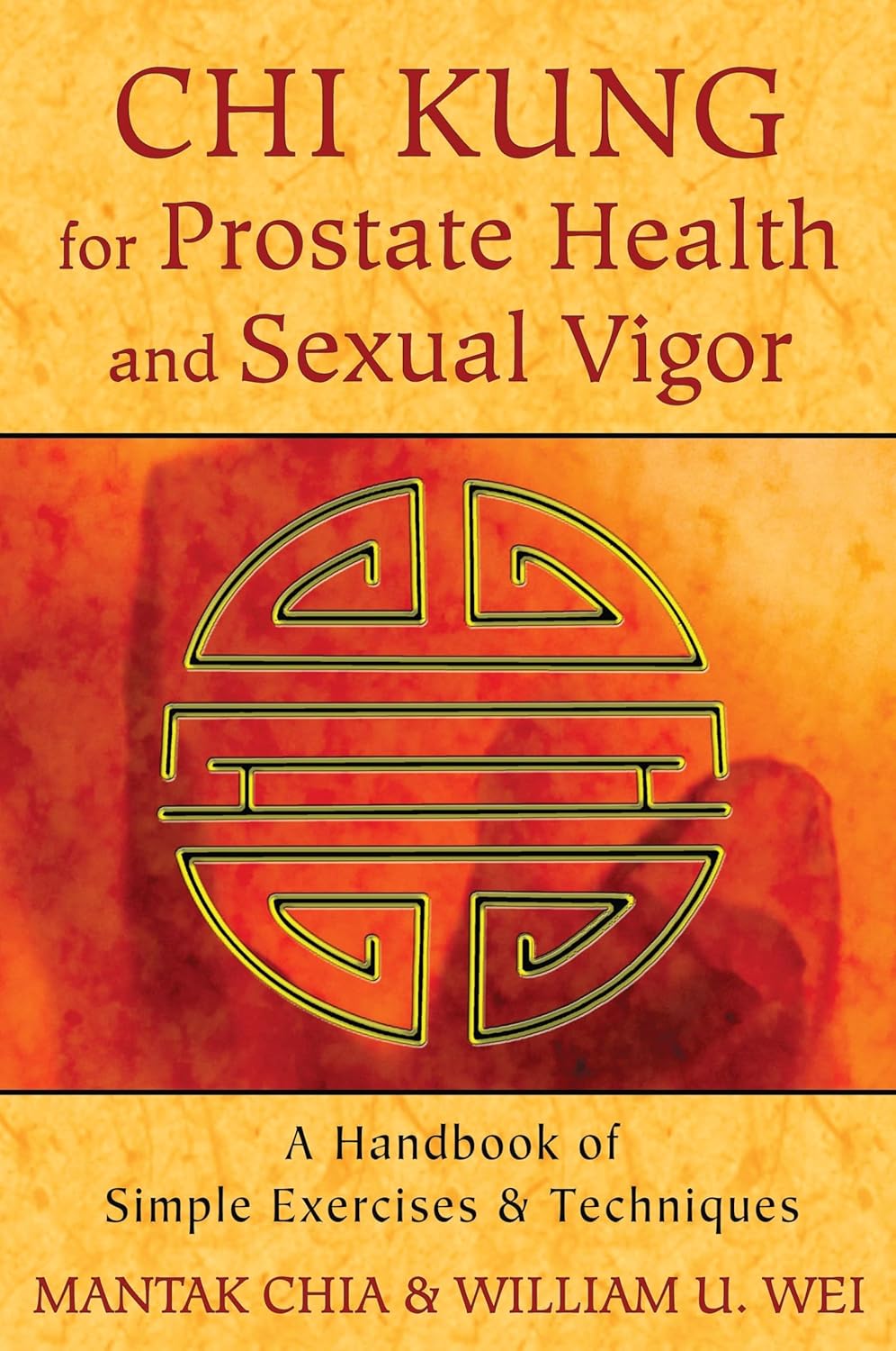 Chi Kung for Prostate Health and Sexual Vigor: Simple Exercises and Techniques by Mantak Chia - Improve Men's Wellness & Vitality | Perfect for Home Practice & Holistic Healing