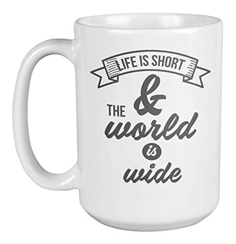 Life Is Short & The World Is Wide - 15oz Traveler Coffee & Tea Mug - Perfect for Camping, Road Trips & Outdoor Adventures