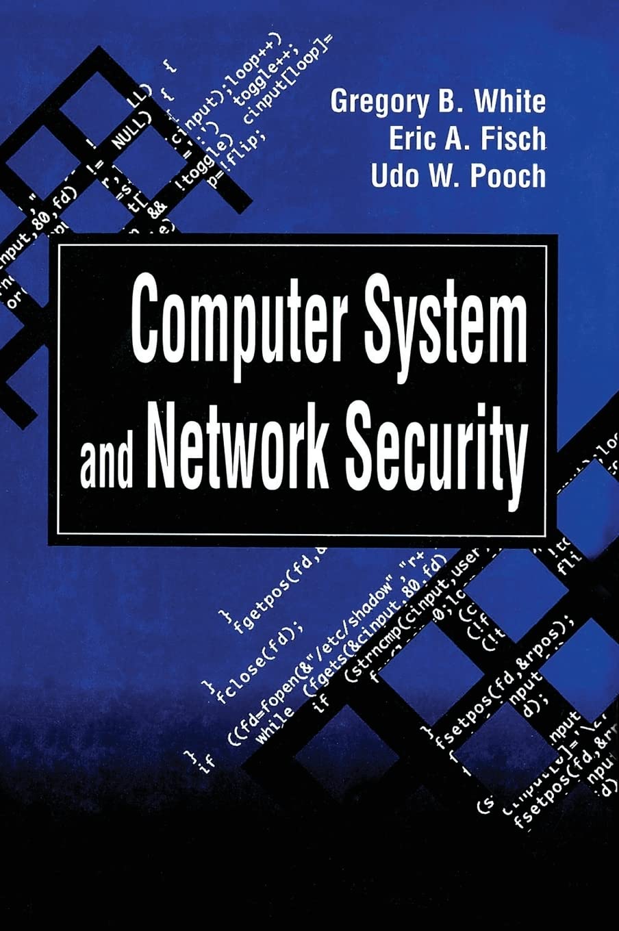 Computer System and Network Security Textbook - Essential Guide for Cybersecurity & Engineering Students | Perfect for IT Professionals and Academic Studies
