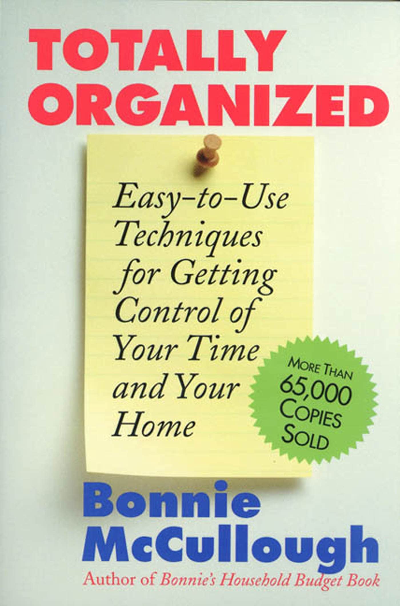 Totally Organized: The Bonnie McCullough Way - Home & Office Organization Guide for a Clutter-Free Life | Perfect for Busy Professionals & Stay-at-Home Parents
