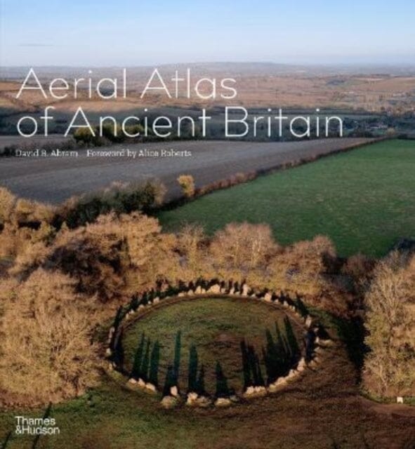 Aerial Atlas of Ancient Britain - Explore Historical Landmarks & Archaeological Sites from Above | Perfect for History Enthusiasts & Travel Planning
