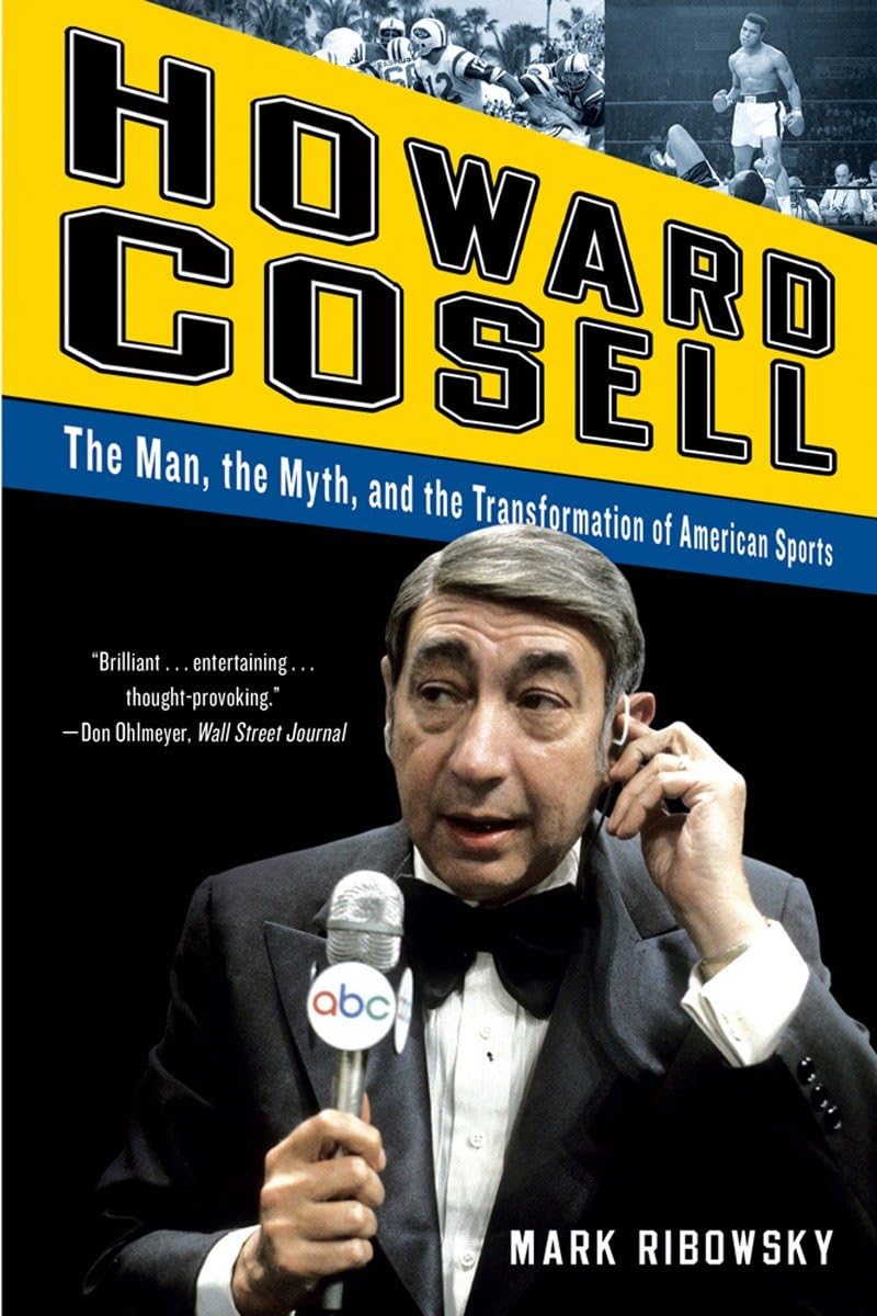 Howard Cosell Biography: The Man, the Myth & His Impact on American Sports History - Perfect for Sports Fans and History Enthusiasts