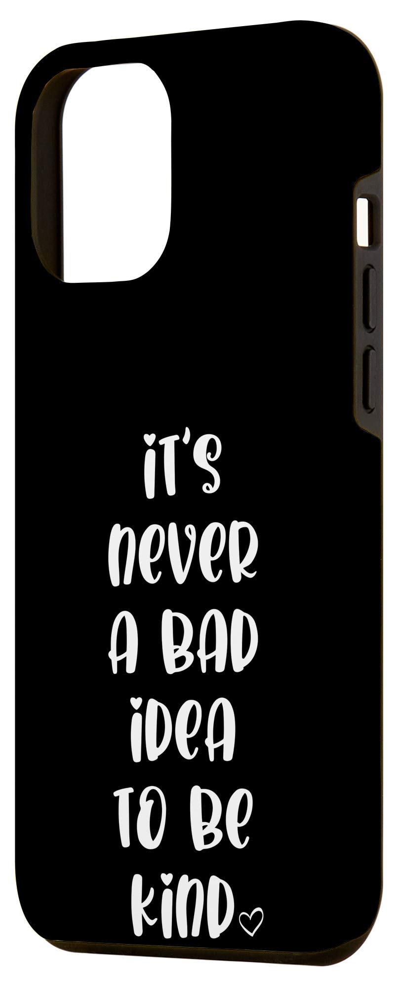 iPhone 12 Pro Max Inspirational Phone Case - 'It's Never a Bad Idea to Be Kind' Motivational Quote Cover | Perfect for Daily Use, Gifts & Office Accessories