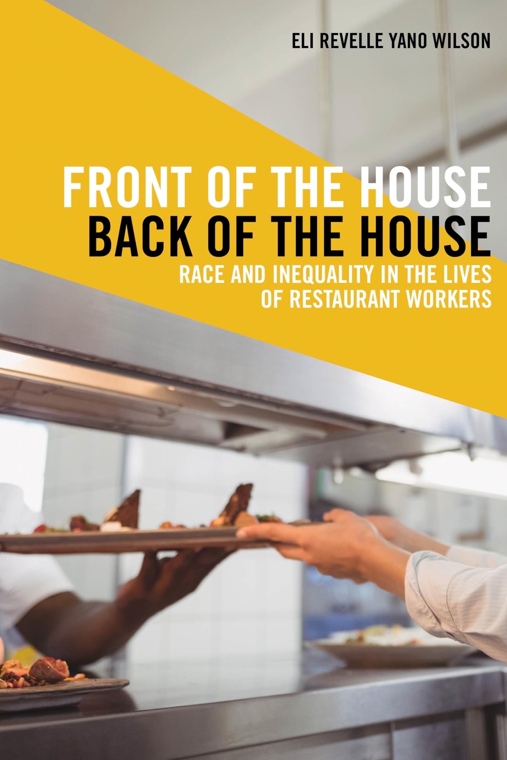Front of the House, Back of the House: Race and Inequality in Restaurant Workers' Lives | Latina/o Sociology Book 10 | Workplace Diversity & Social Justice Study