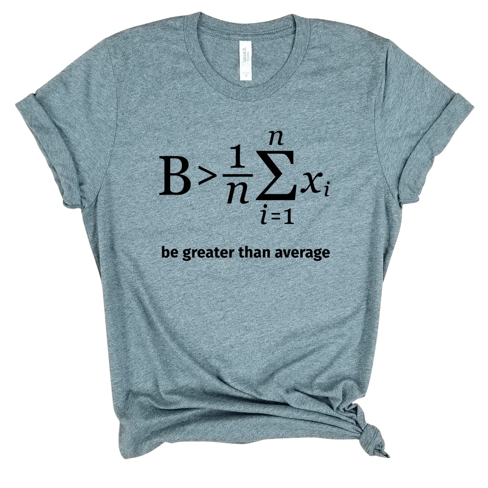 Be Greater Than Average - Funny Math & Science Nerdy Shirt for Teachers, Students & Lovers | Algebra, Biology Humor Gift | Perfect for Classrooms, Labs & Geeky Events
