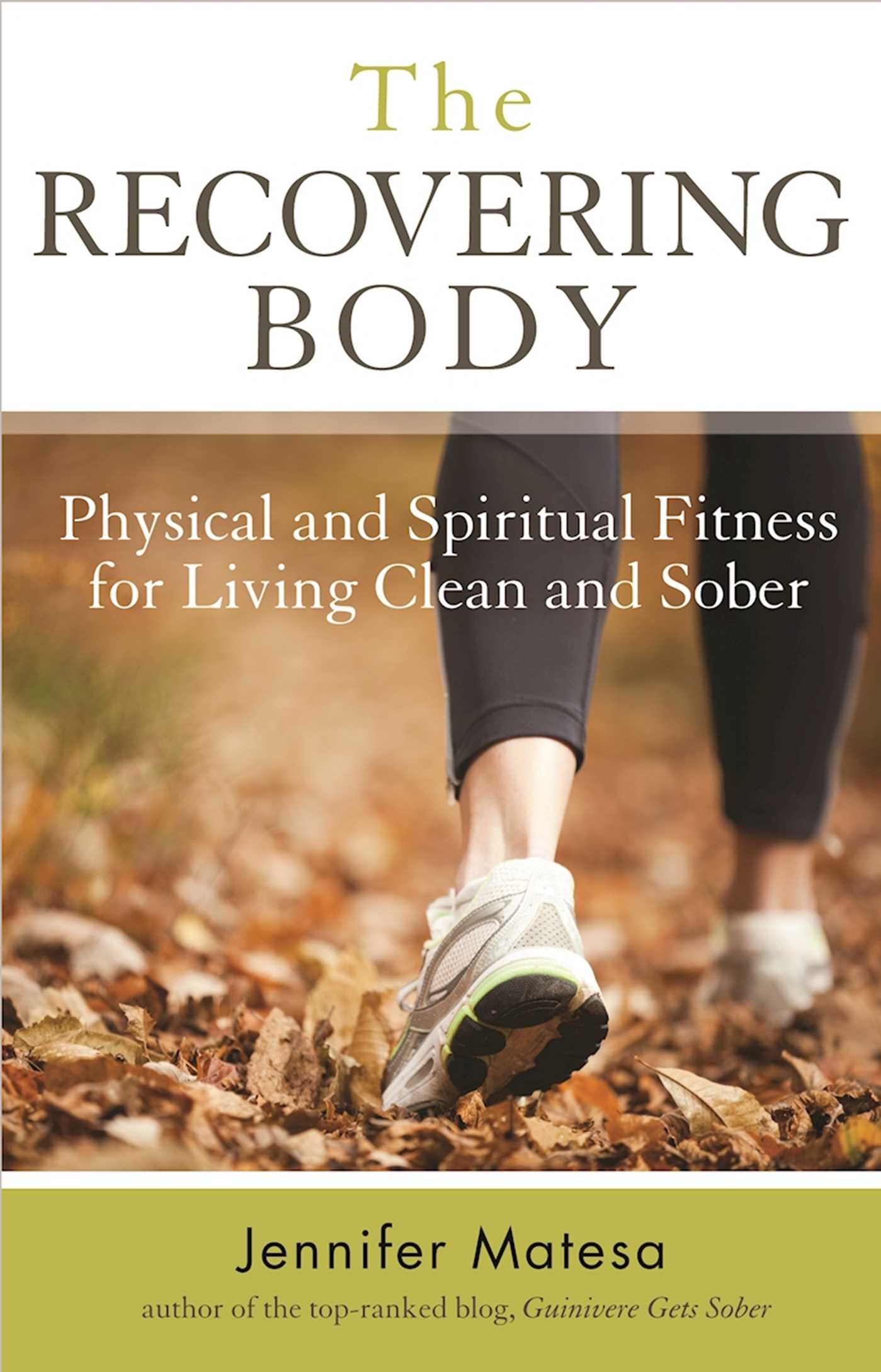 Recovery Fitness Guide: Physical & Spiritual Wellness for Clean & Sober Living - Ideal for Addiction Recovery, Sober Living Homes & 12-Step Programs