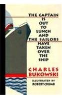 The Captain is Out to Lunch and the Sailors Have Taken Over the Ship - Vintage Nautical Novel by Charles Bukowski - Perfect for Book Lovers & Literature Enthusiasts