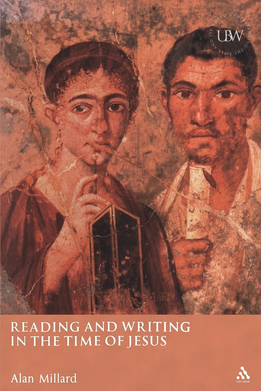 Reading and Writing in the Time of Jesus - Understanding the Bible and Its World | Historical Christian Studies for Bible Scholars & Educators | Perfect for Biblical Research & Sunday School Teaching