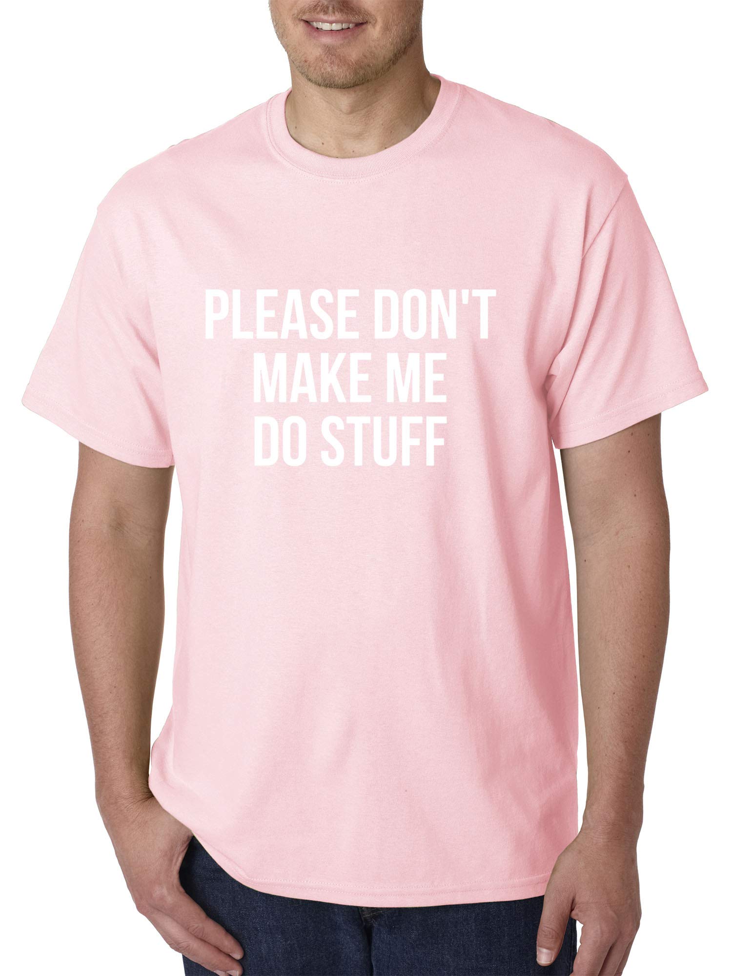 True Way 945 - Funny 'Please Don't Make Me Do Stuff' Unisex T-Shirt | Lazy Graphic Tee | 2XL Light Pink | Casual Wear, Lounge Outfit, Gift for Relaxation Lovers