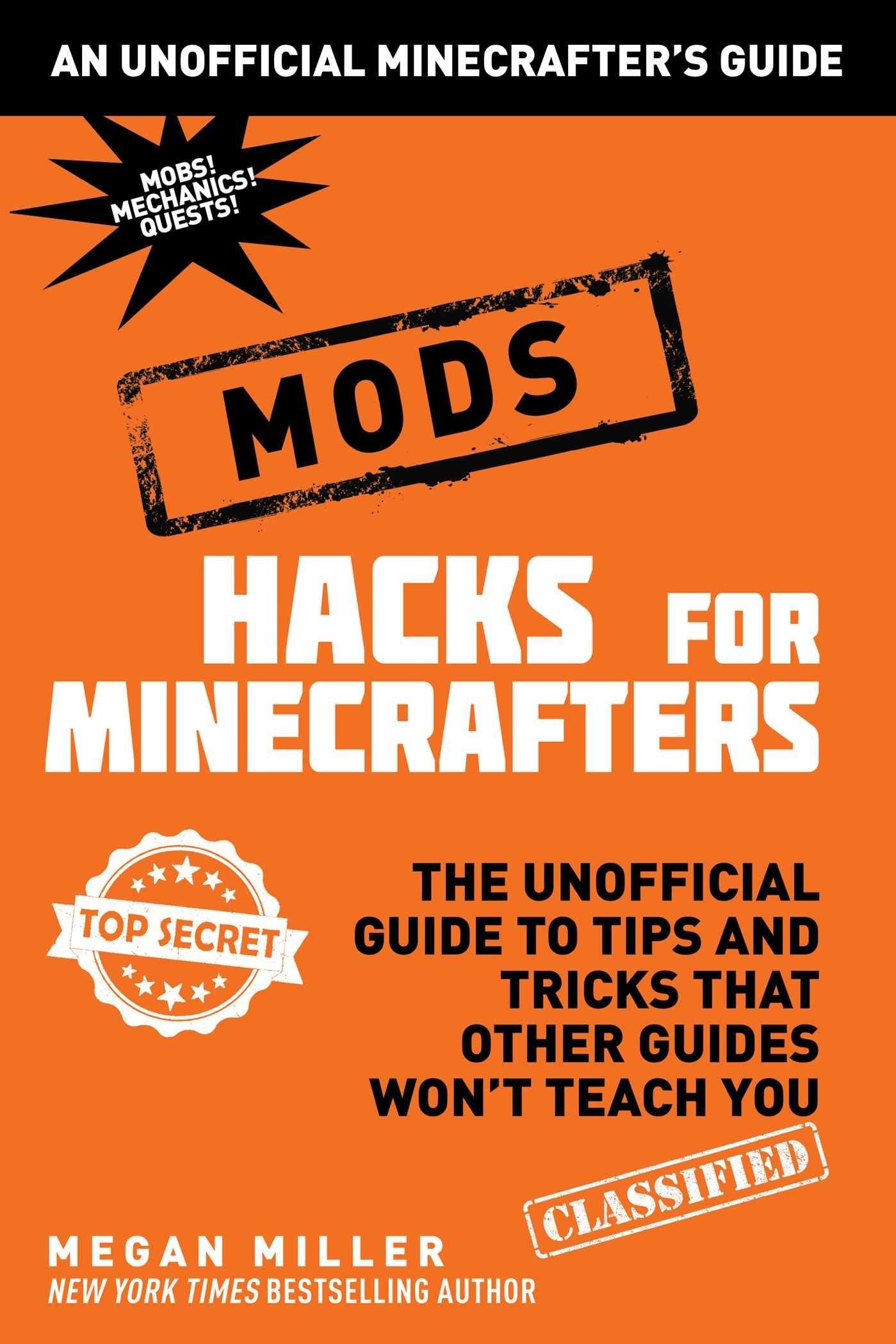 Unofficial Minecraft Guide: Best Mods, Hacks, Tips & Tricks Other Guides Miss | Perfect for Gamers & Streamers
