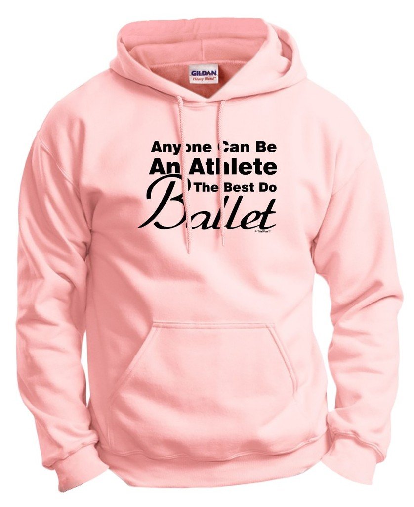 Dancer Gift Anyone Can Be an Athlete Best do Ballet Hoodie Sweatshirt Small LtPnk Light Pink for Dance Class Gym Workout