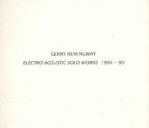 Electro-Acoustic Solo Works 1984-95 - Vintage Electronic Music Collection for Home Listening & Studio Inspiration