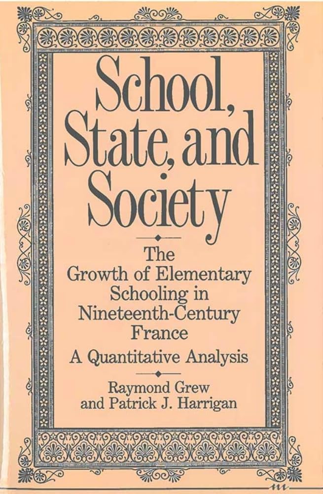 School, State, and Society: Quantitative Analysis of 19th Century French Elementary Education Growth | Historical Research for Academics & Social Studies