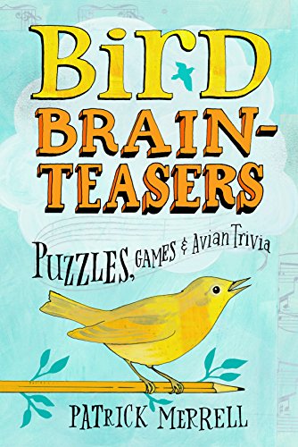 Bird Brainteasers: Fun Puzzles, Games & Avian Trivia for Bird Lovers - Perfect for Family Game Nights & Educational Activities
