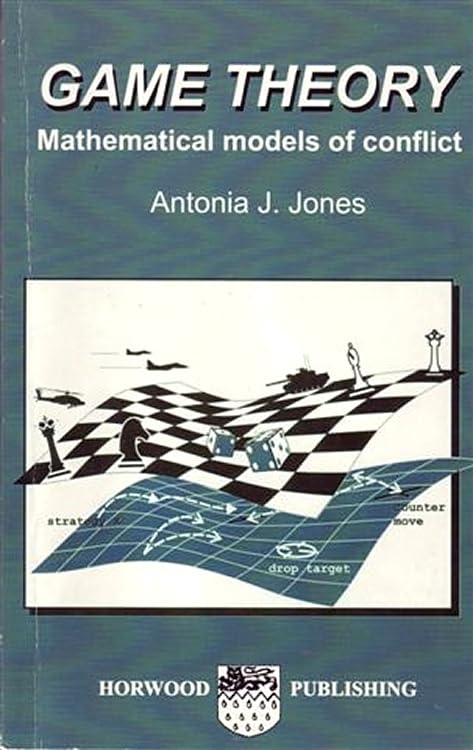Game Theory: Mathematical Models of Conflict & Strategic Decision Making - Perfect for Economics, Business Strategy, and Social Science Research