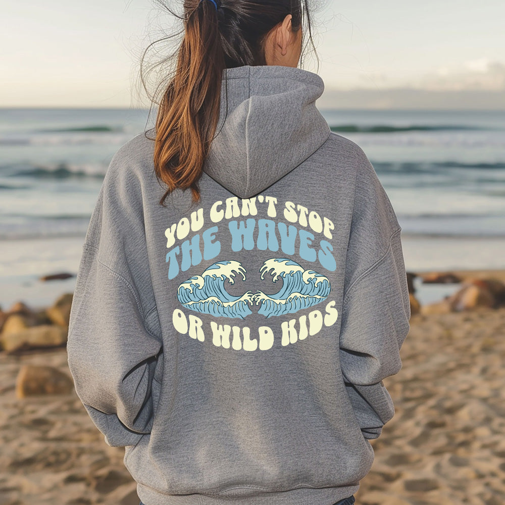 Can't Stop Waves or Wild Kids Back Hoodie - Stylish & Comfortable Pullover for Surfing, Beach Outings & Active Kids - Perfect for Outdoor Adventures & Casual Wear