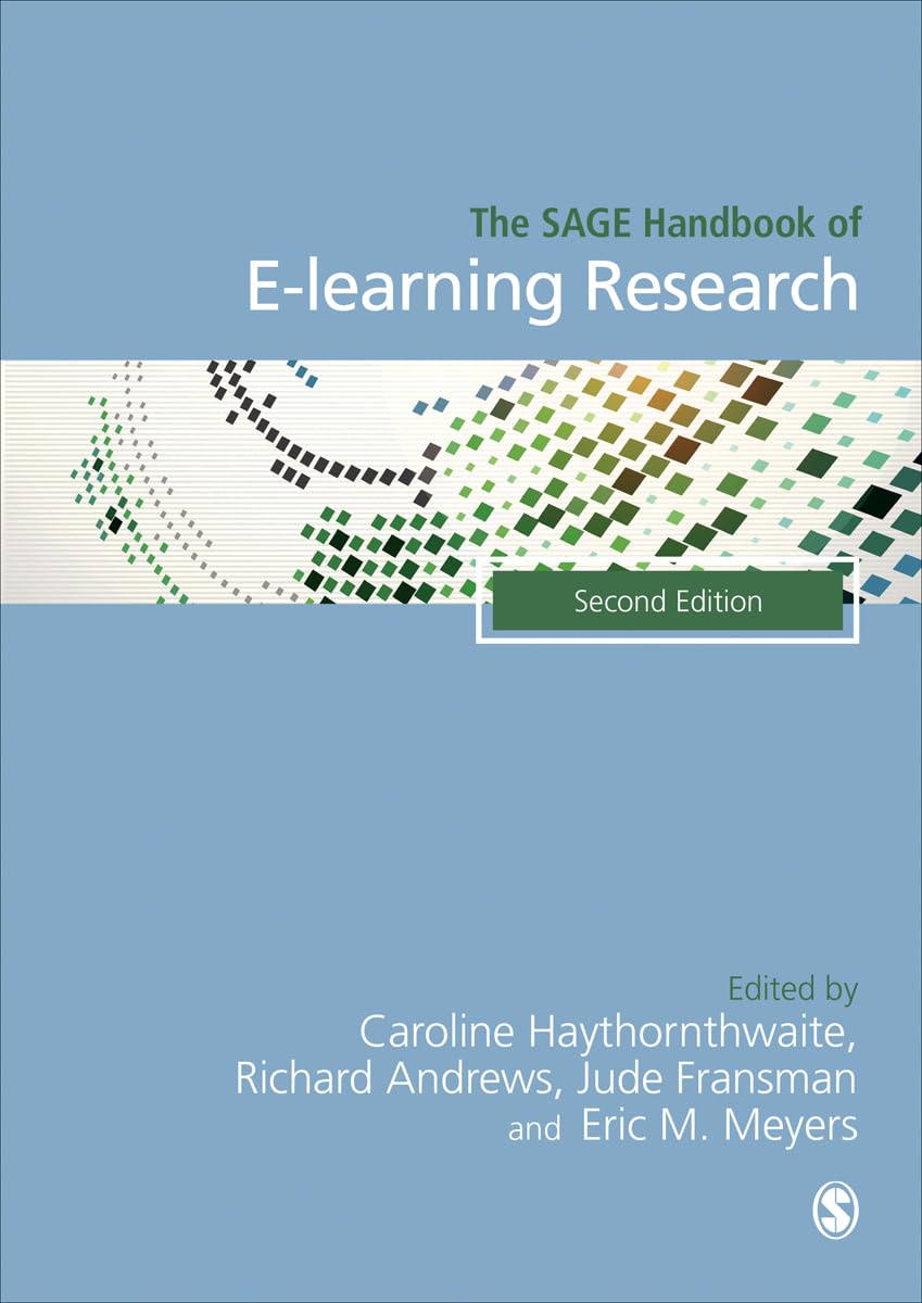 The SAGE Handbook of E-Learning Research: Comprehensive Guide for Online Education, Digital Learning & Instructional Technology - Perfect for Educators, Researchers & Students