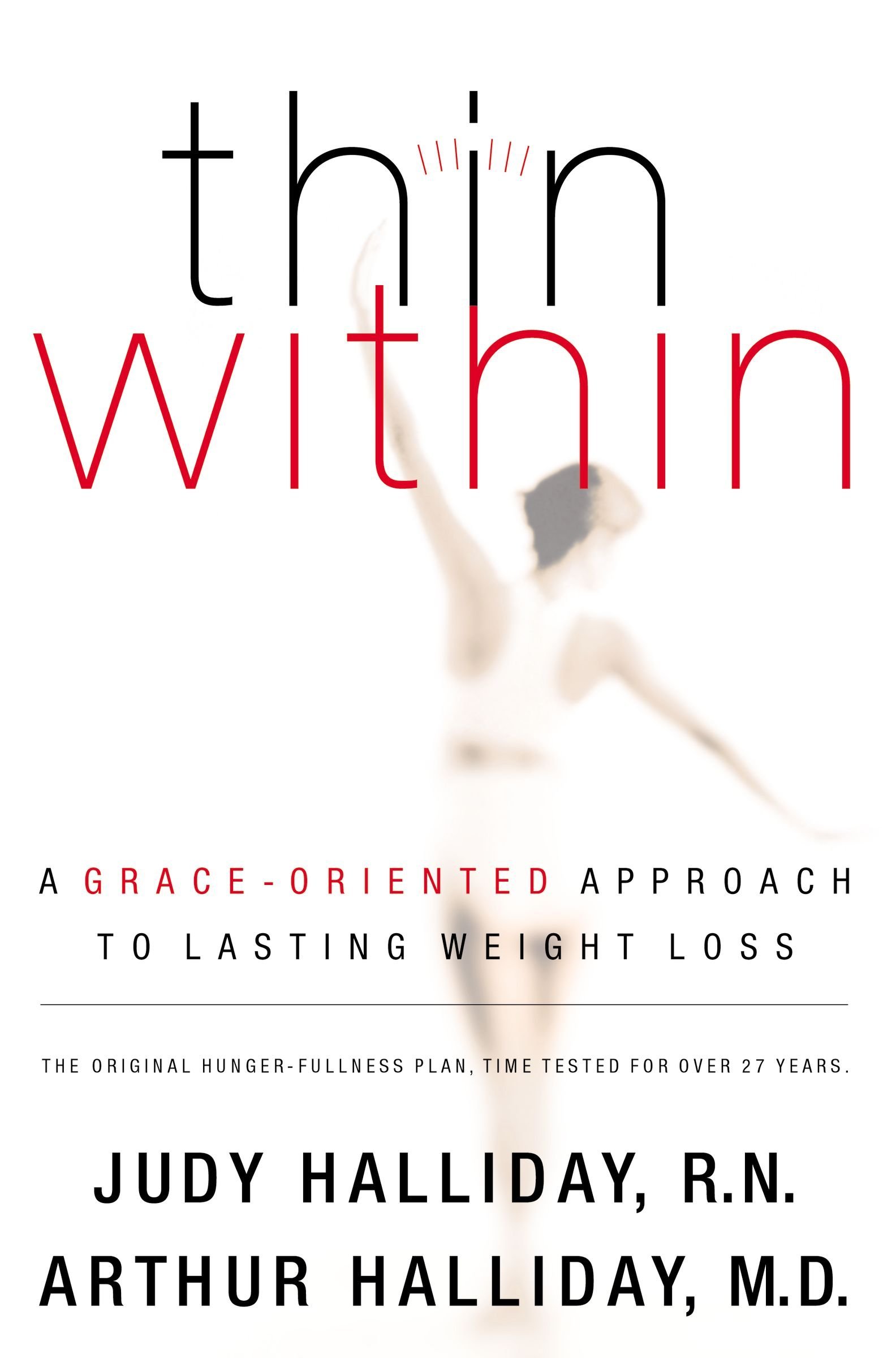 Thin Within: Grace-Oriented Weight Loss Program for Lasting Results - Transform Your Health Journey with Faith-Based Approach