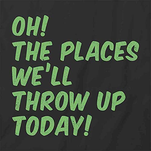 Funny Oh The Places We'll Throw Up Today Graphic T-Shirt | Black Printed Cotton Tee for Men & Women | Perfect for Pregnancy Announcements, Baby Showers & Humor Lovers