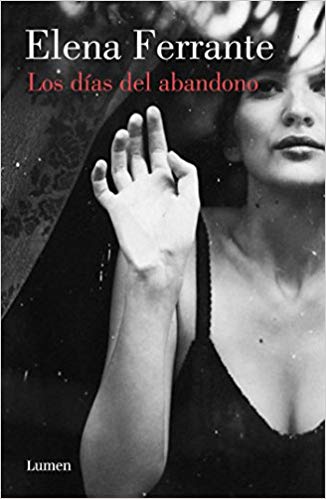 The Days of Abandonment by Elena Ferrante - Paperback Novel (August 21, 2018) | Emotional Literary Fiction for Book Clubs & Contemporary Women's Reading