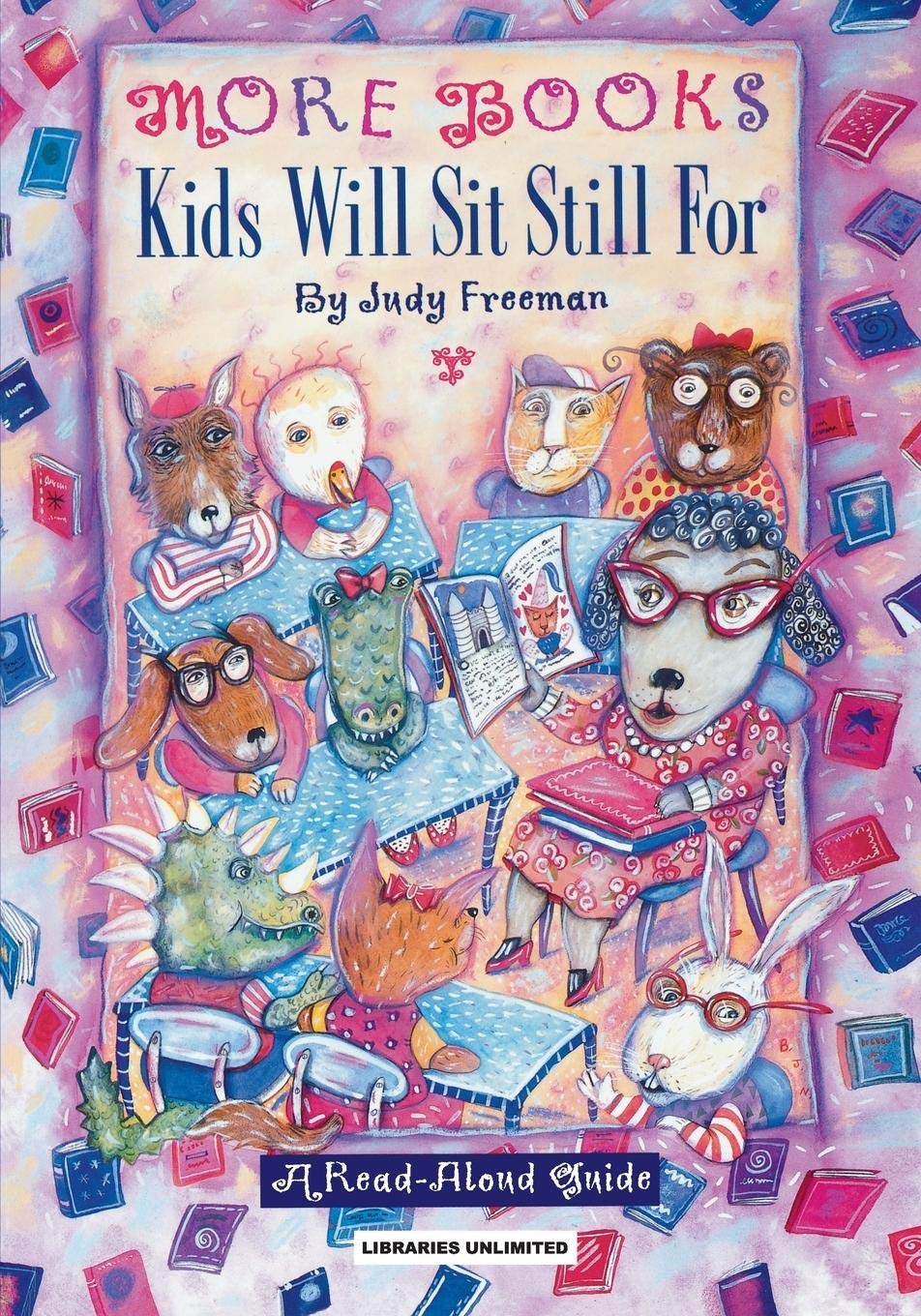 More Books Kids Will Sit Still For: A Read-Aloud Guide - Perfect for Storytime, Classroom Reading & Bedtime Stories