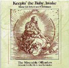 Keepin' The Baby Awake: Advent & Christmas Music for Newborns & Infants - Perfect for Holiday Lullabies, Family Gatherings & Festive Celebrations