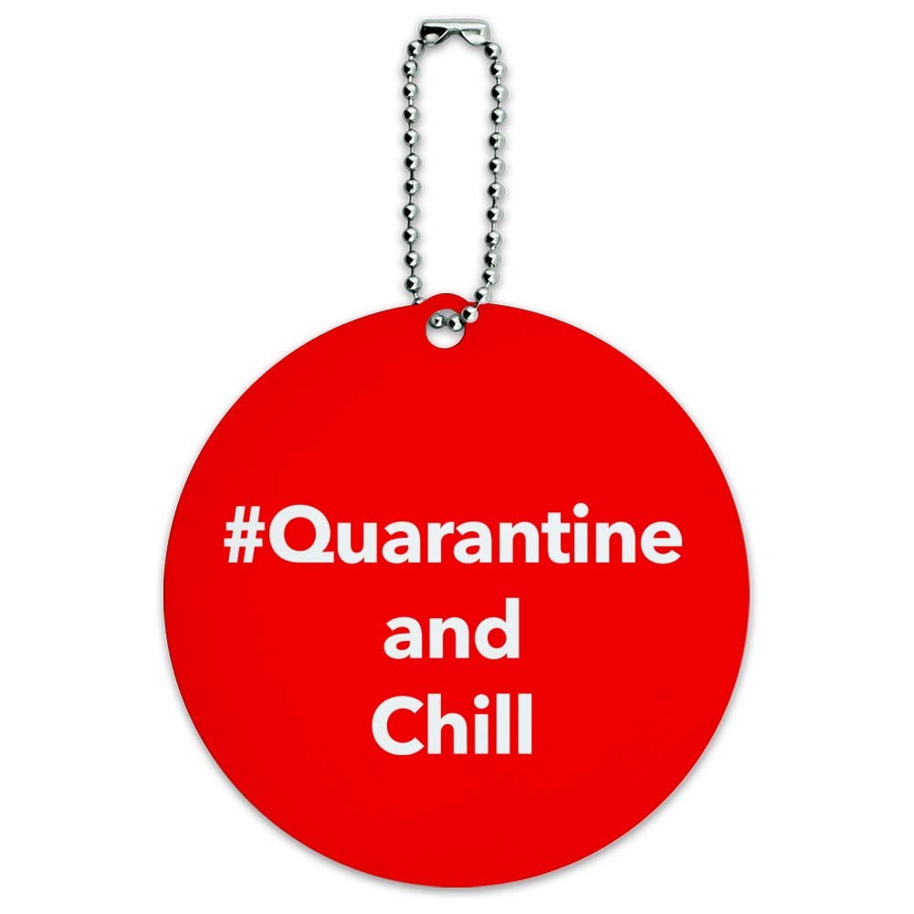 Quarantine and Chill Round Luggage ID Tag - Personalized Suitcase Name Tag for Carry-On Bags - Perfect for Travel Identification & Vacation Organization