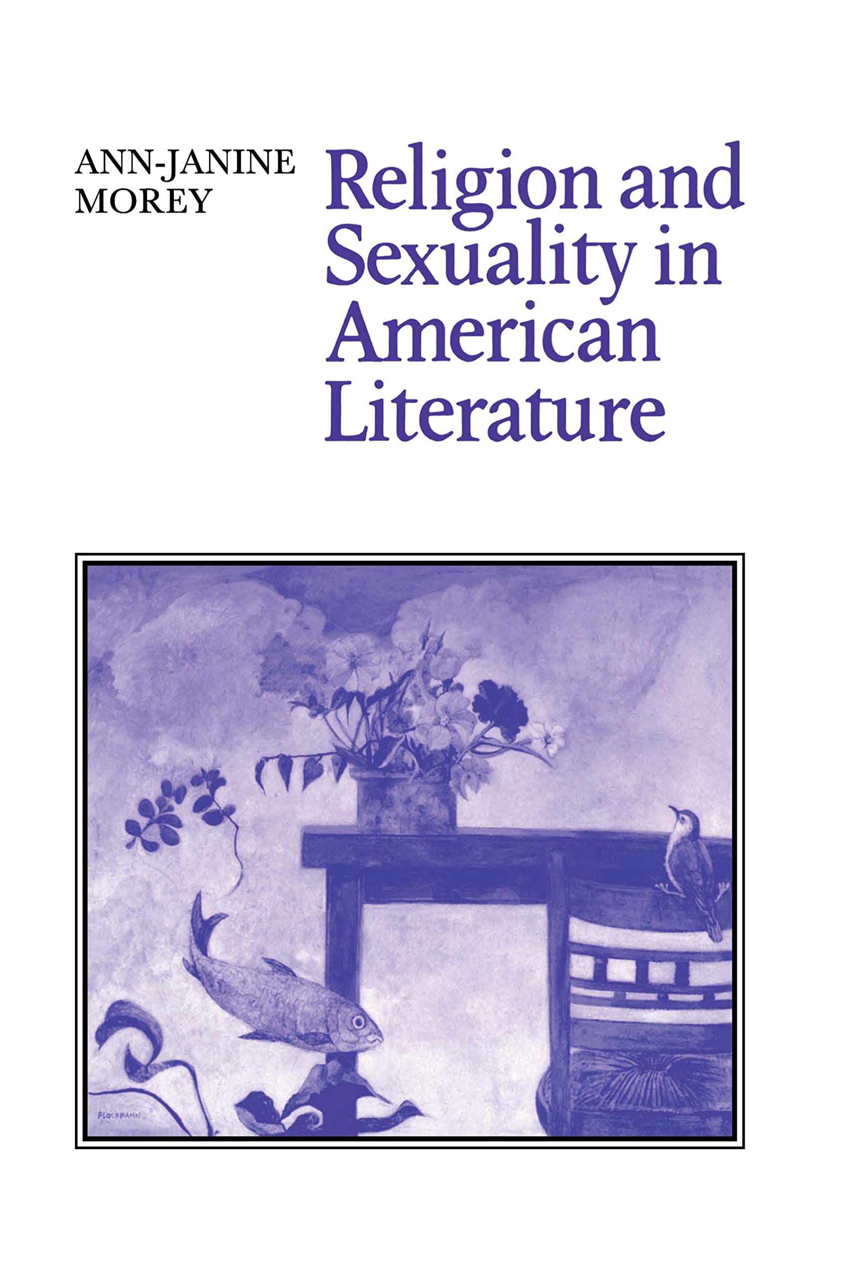 Religion and Sexuality in American Literature - Cambridge Studies in American Literature and Culture #57 | Academic Research, Literary Analysis & Cultural Studies