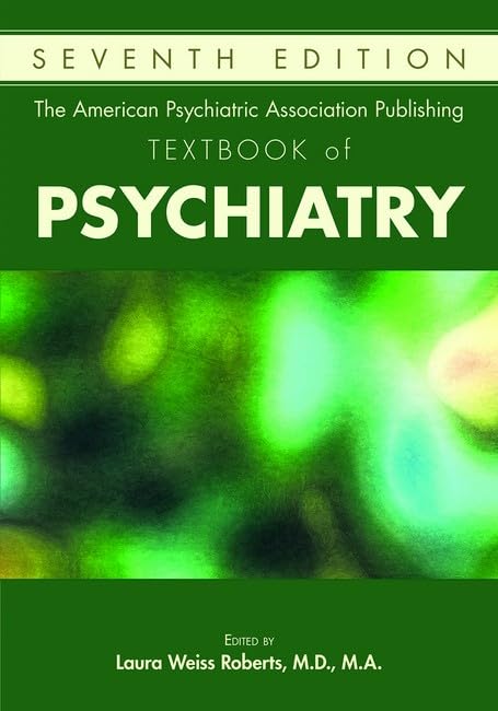 American Psychiatric Association Publishing Textbook of Psychiatry - Comprehensive Guide for Mental Health Professionals, Students & Clinicians | Essential Resource for Diagnosis, Treatment & Psychiatric Education