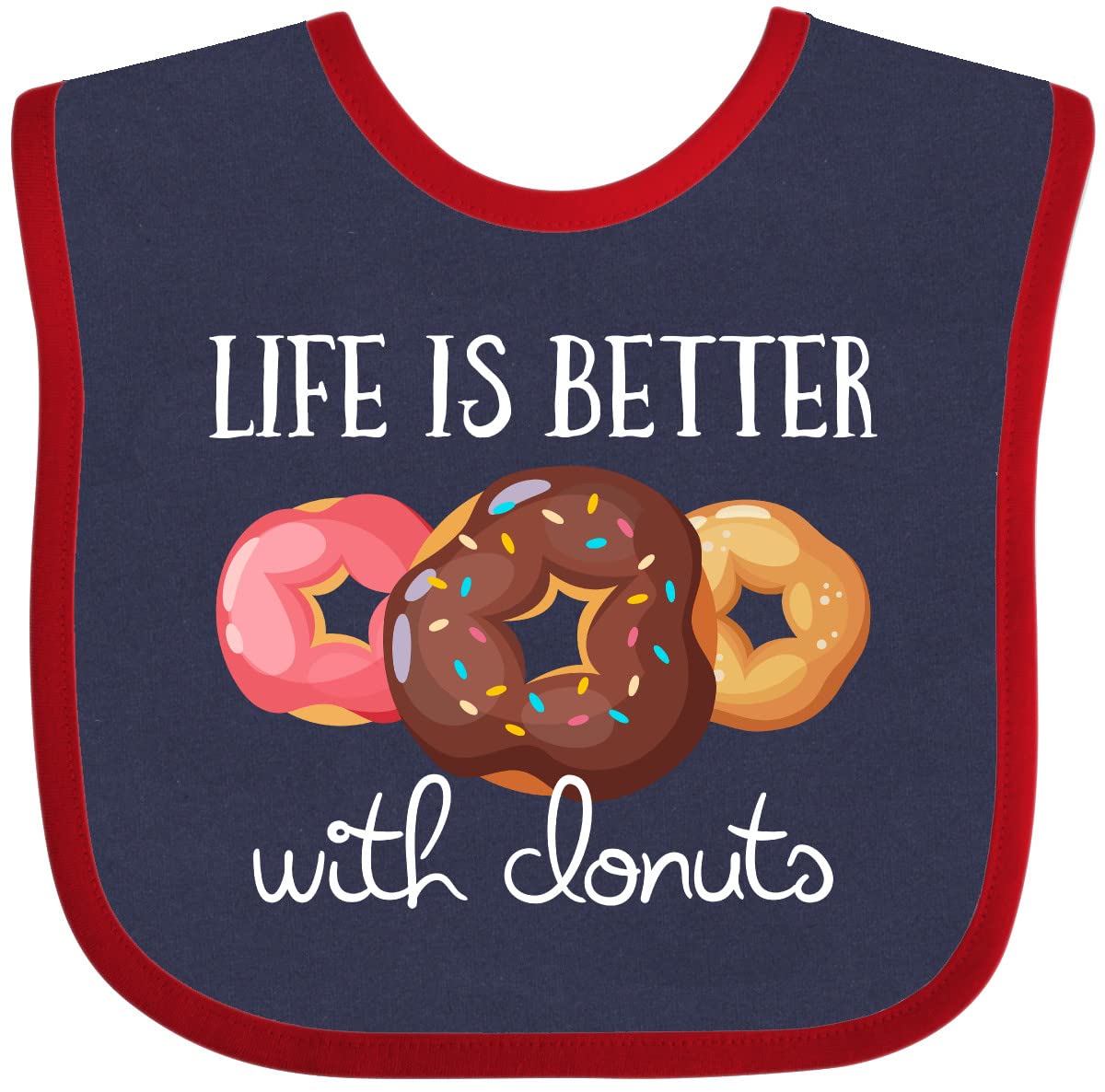 Inktastic Life Is Better with Donuts Baby Bib - Cute & Absorbent Drool Bib for Infants & Toddlers - Perfect for Feeding, Teething & Messy Playtime