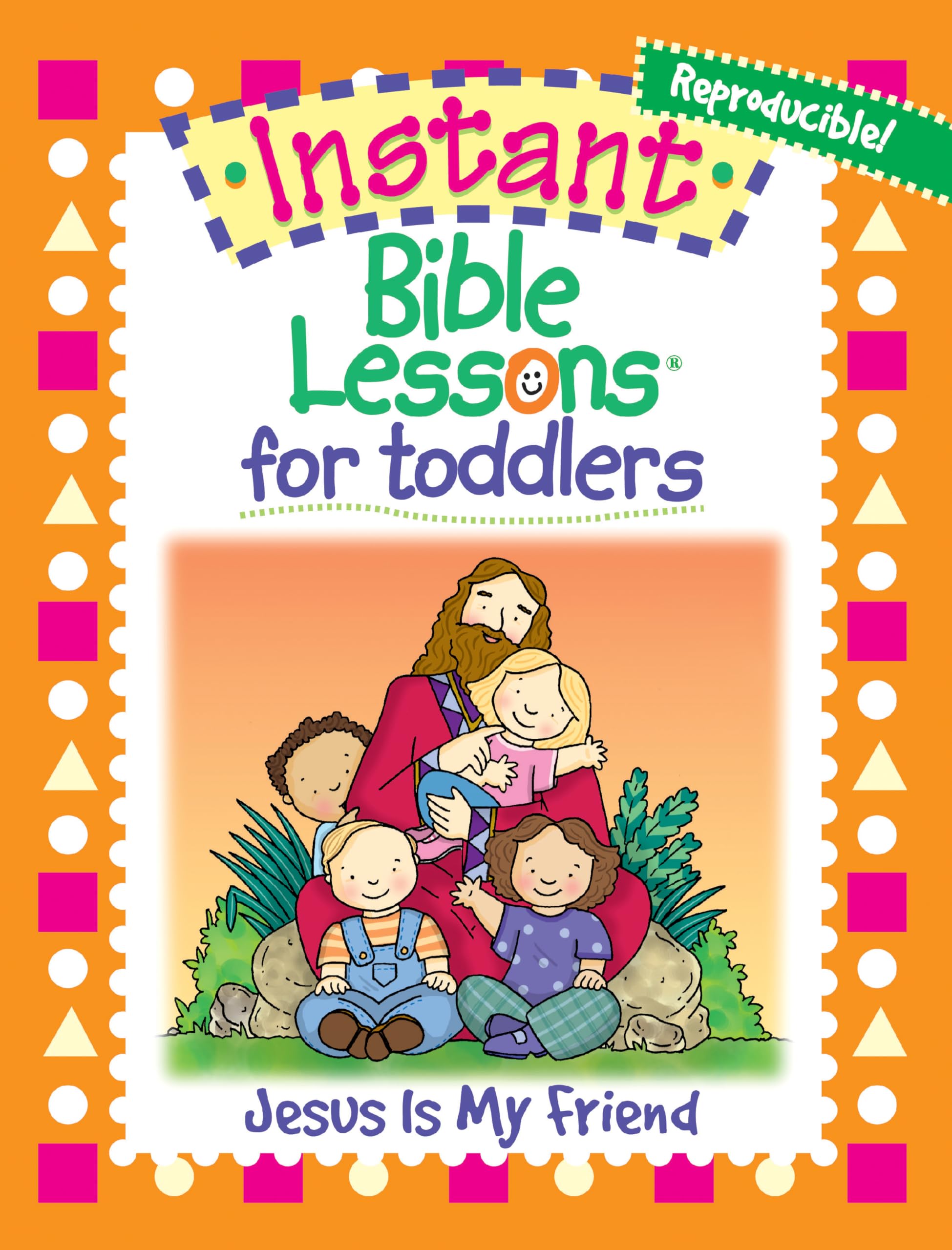 Jesus Is My Friend - Instant Bible Lessons for Toddlers | Christian Preschool Learning Activities for Sunday School & Home Devotions