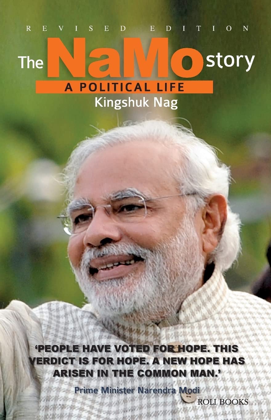 The NaMo Story: A Political Biography of Narendra Modi - Inspiring Leadership Journey for History & Politics Enthusiasts