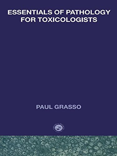 Essentials of Pathology for Toxicologists - Comprehensive Guide for Medical Professionals & Researchers | Study Reference & Lab Work Resource