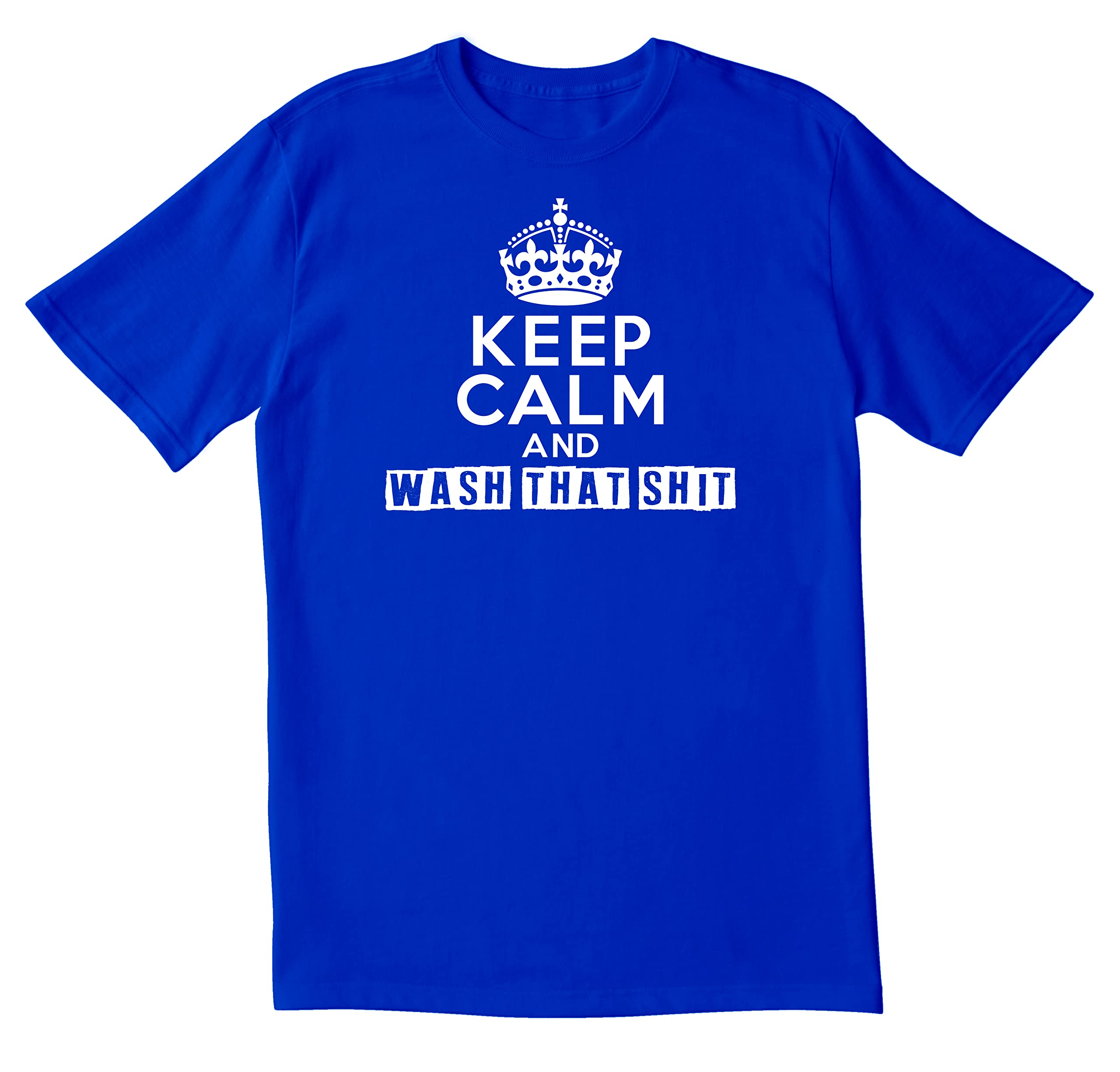 Keep Calm and Wash - Sarcastic Funny Men's T-Shirt | Novelty Graphic Tee for Relaxed Style & Humor | Perfect for Casual Wear, Gifts, and Everyday Comfort