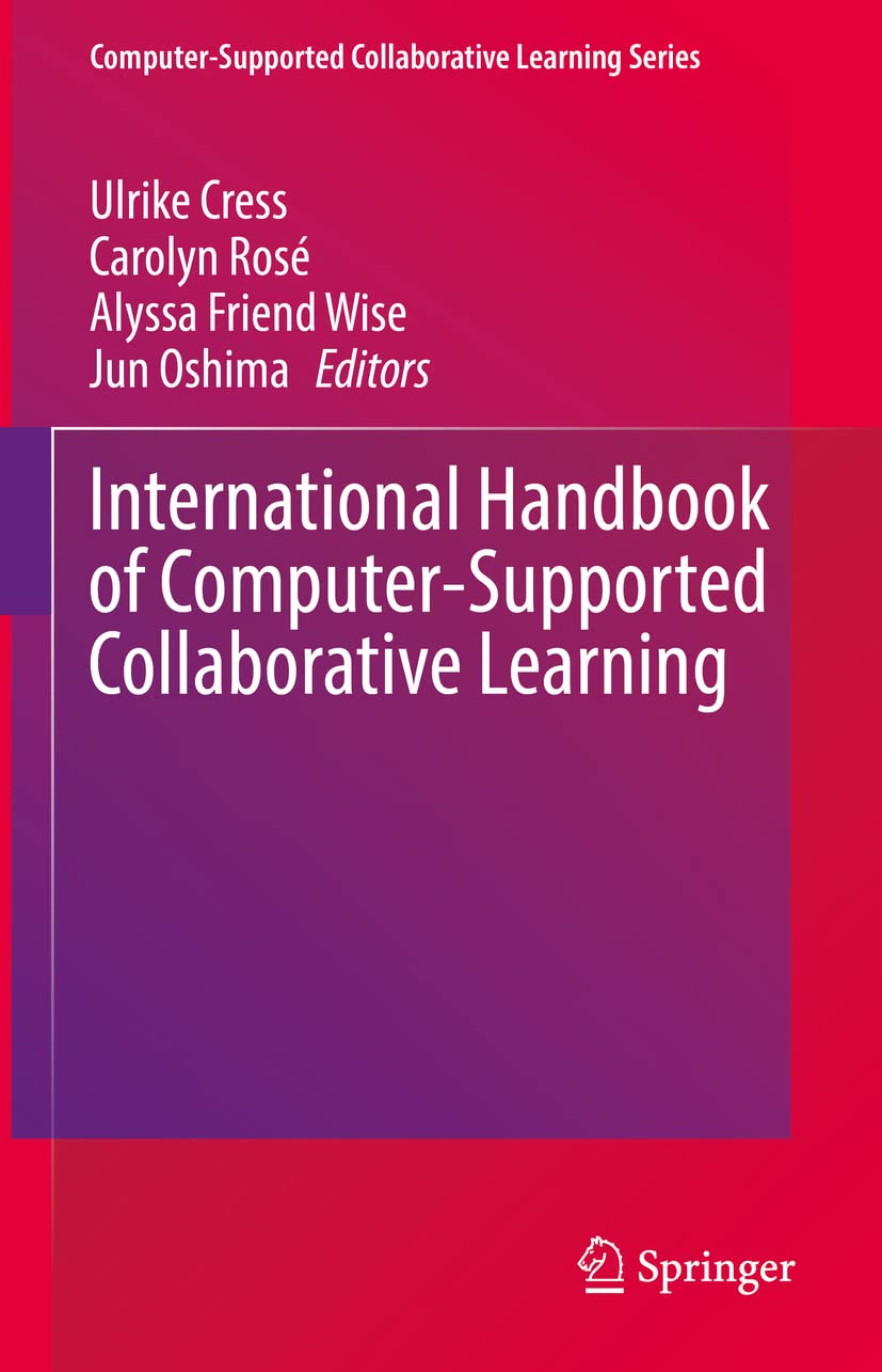 International Handbook of Computer-Supported Collaborative Learning (CSCL) - Volume 19 | Research Guide for Educators & Digital Learning Professionals | Perfect for Online Classrooms, Remote Education & Collaborative Technology Studies