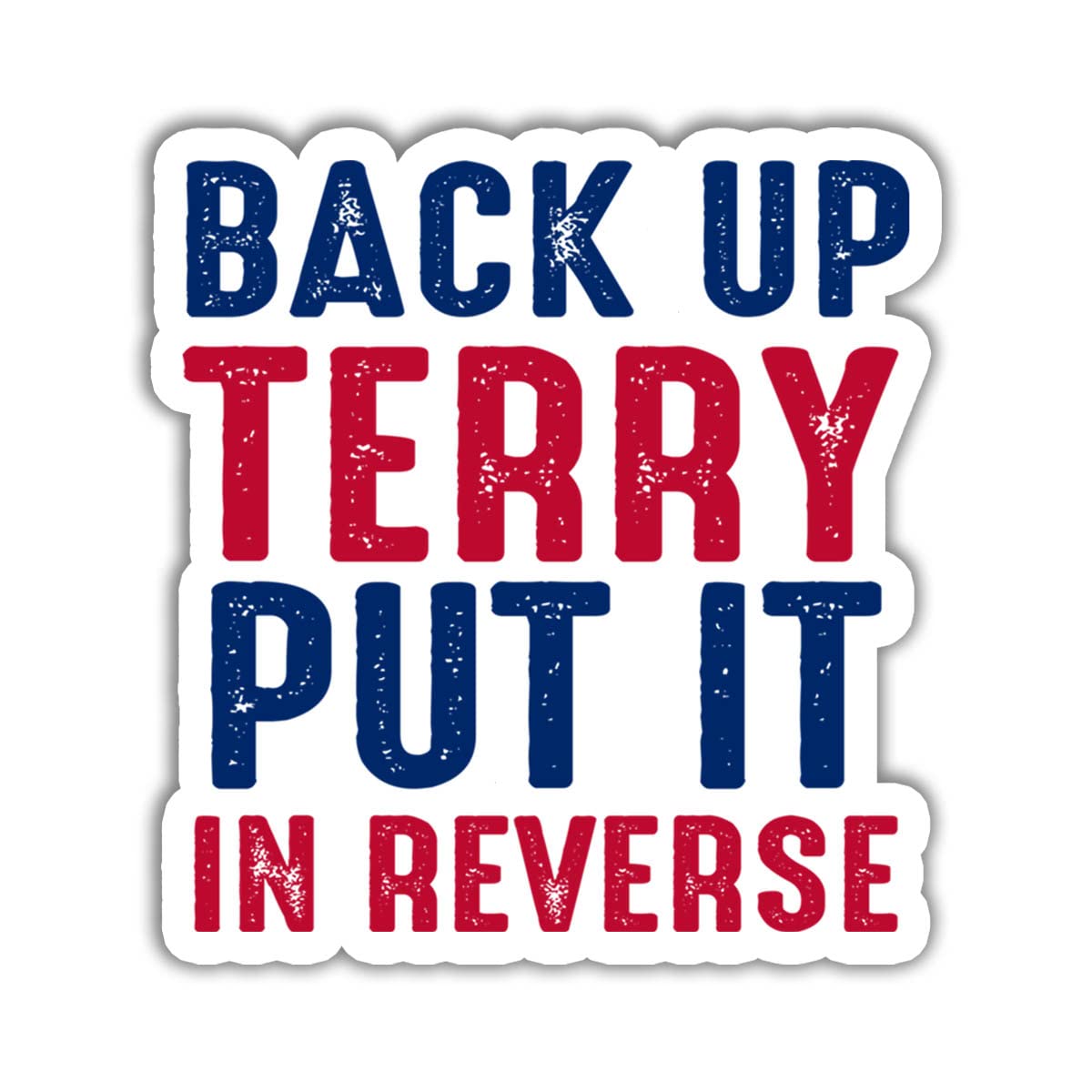 MAIANEY 3-Pack Funny 'Back Up Terry Put It in Reverse' Stickers - Patriotic 4th of July Fireworks Decals (3x4 Inch) for Laptop, Water Bottle, Car, Bumper, Helmet - Great for Parties, Gifts & Patriotic Decor