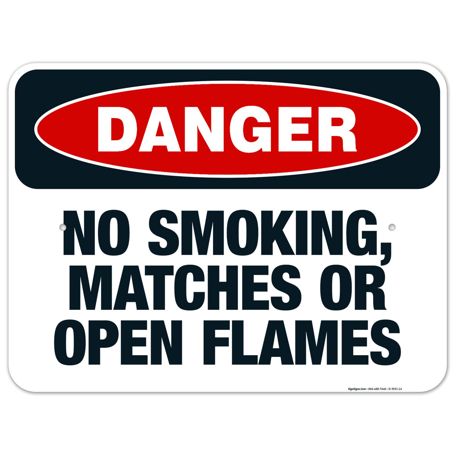 No Smoking, Matches or Open Flames OSHA Danger Sign - 18x24 Inch Rustproof Aluminum Safety Sign for Indoor/Outdoor Use - Fade Resistant, Made in USA - Perfect for Warehouses, Factories & Construction Sites