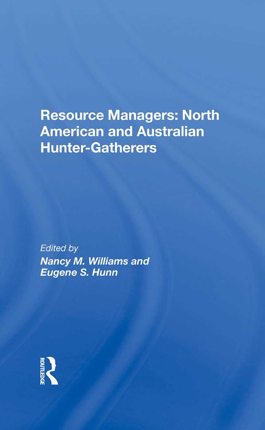Resource Managers: North American & Australian Hunter-Gatherers | Survival Tools for Outdoor Enthusiasts & Anthropology Studies