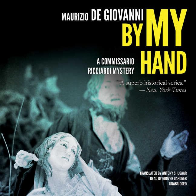 By My Hand: The Christmas of Commissario Ricciardi (Commissario Ricciardi Series Book 5) - Italian Mystery Novel for Holiday Reading | Perfect Gift for Crime Fiction Lovers