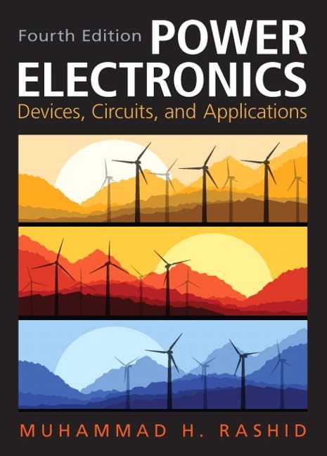 Power Electronics: Circuits, Devices & Applications - Textbook for Engineering Students | Power Conversion & Control Systems for Renewable Energy & Industrial Applications