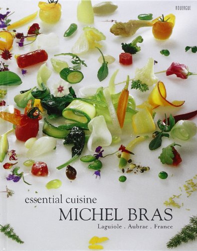 Michel Bras Essential Cuisine Cookbook - French Edition | Authentic French Recipes for Home Chefs | Perfect for Gourmet Cooking & Dinner Parties