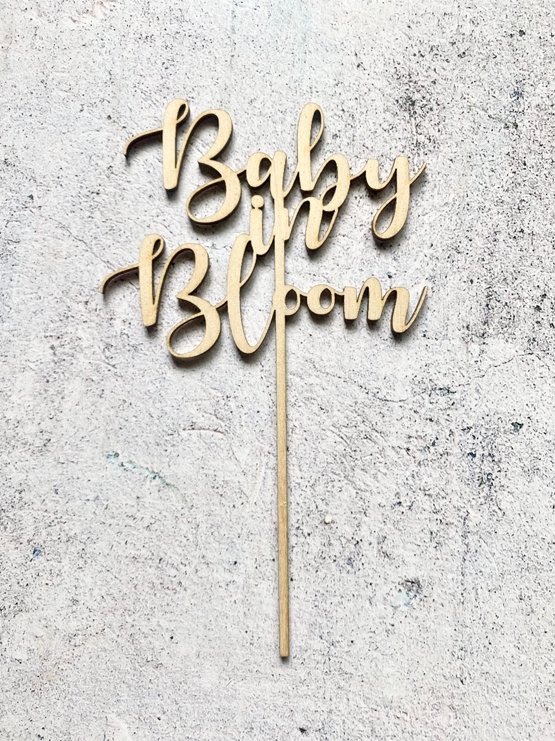 Baby In Bloom Wood Cake Topper - Personalized & Customized Spring Baby Shower & First Birthday Cake Decoration - Perfect for Baby Showers, 1st Birthday Parties & Gender Reveals