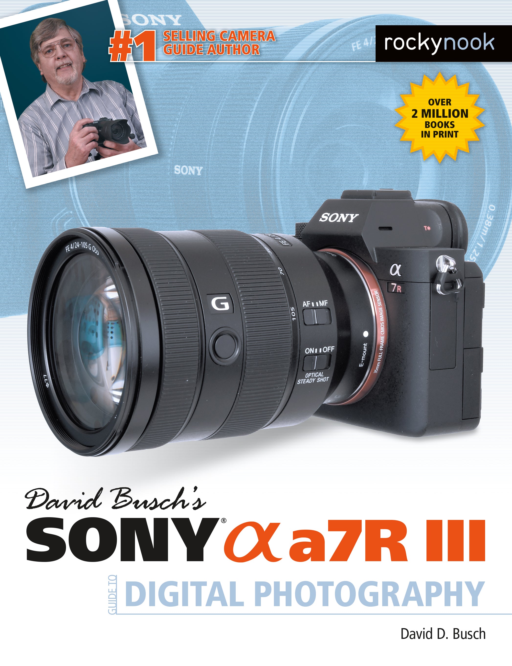 Rocky Nook Book: Complete Guide to Sony a7R III Camera - Perfect for Photography Enthusiasts & Professional Photographers