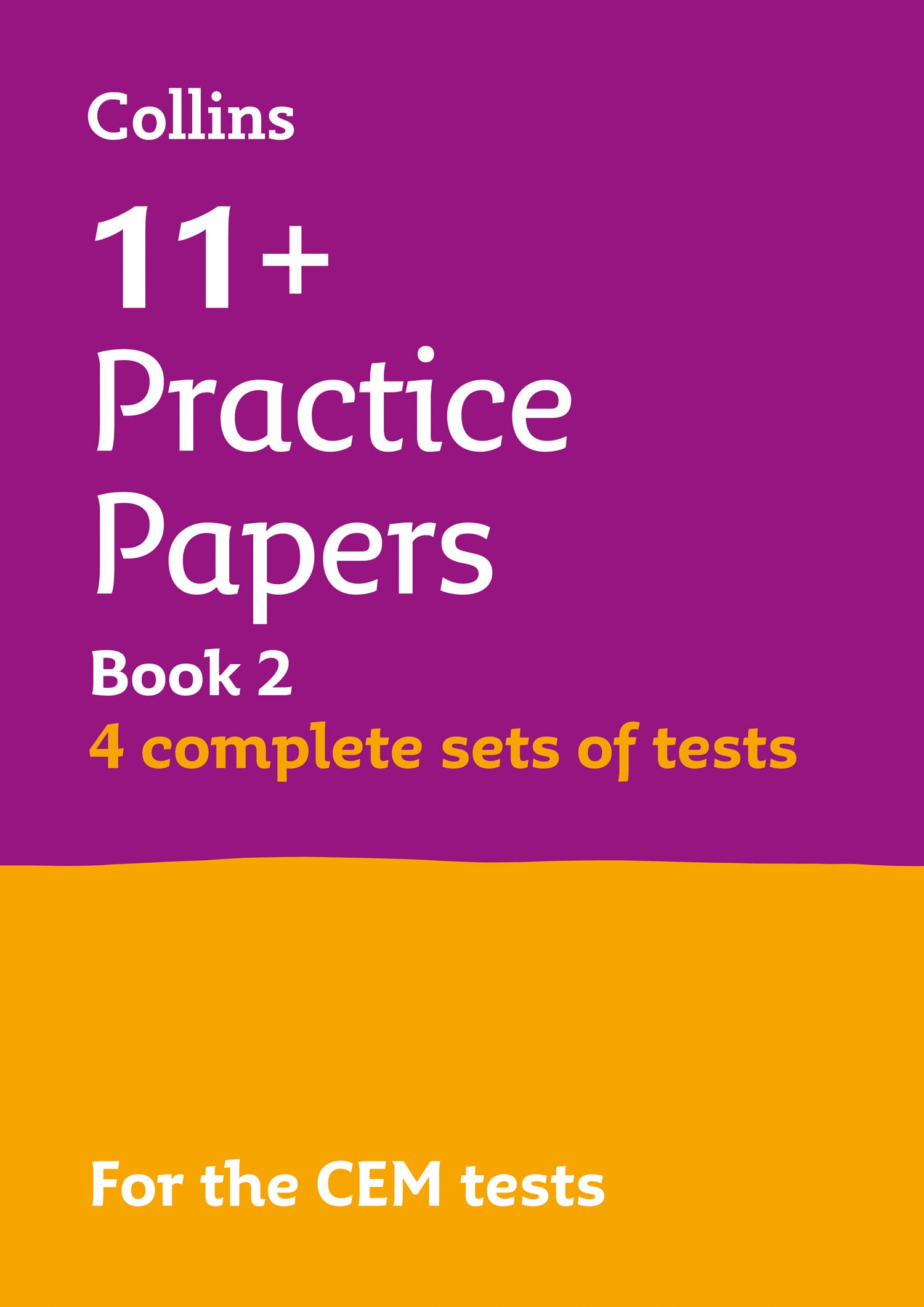 Collins 11+ Verbal Reasoning, Non-Verbal Reasoning & Maths Practice Papers Book 2 - 4 Full Test Sets for CEM 2021 Exams | 11 Plus Exam Prep for Grammar & Selective Schools | Ideal for Home Study & Tutoring Sessions