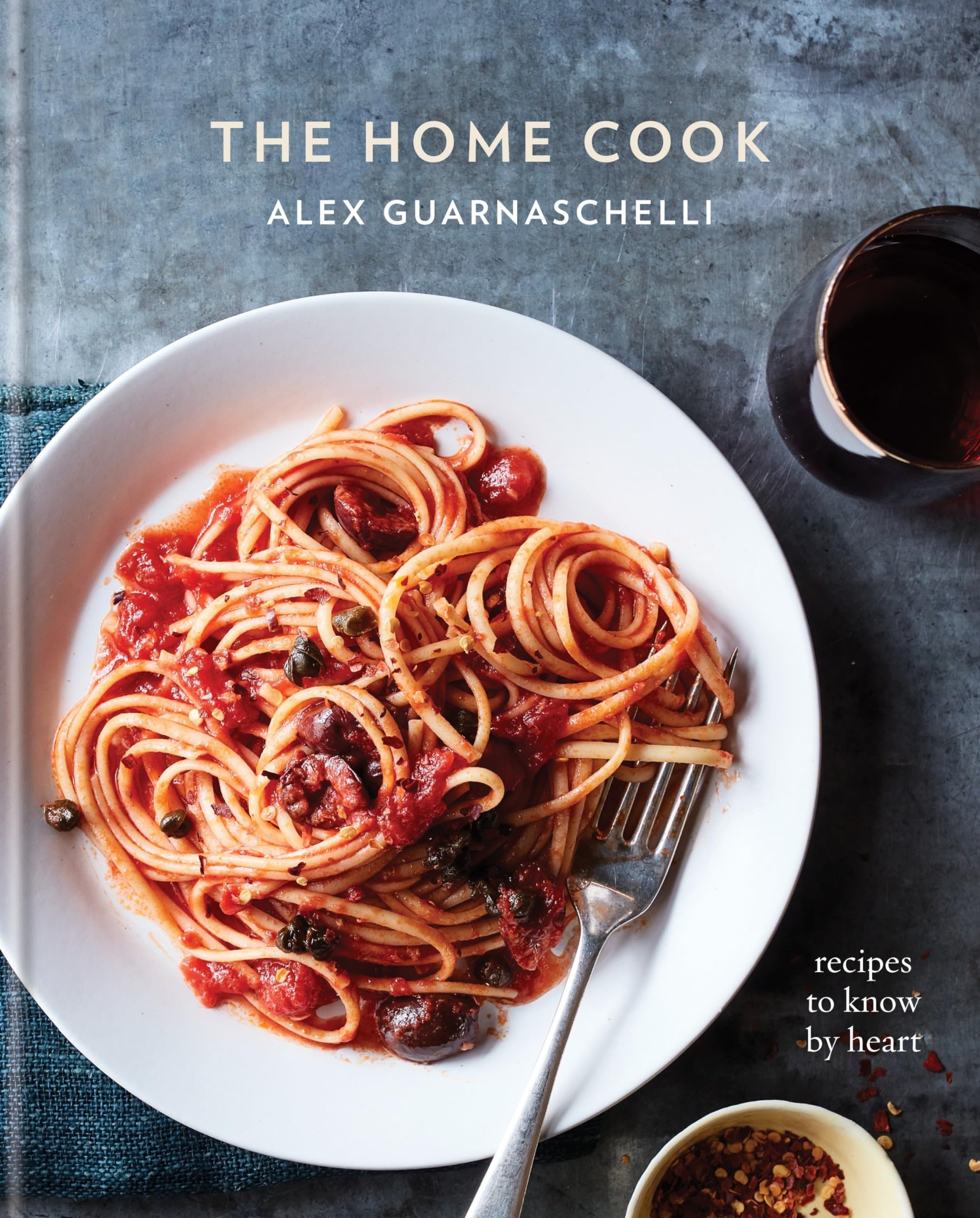 The Home Cook: Essential Recipes to Know by Heart - Best Selling Cookbook for Everyday Meals & Family Dinners