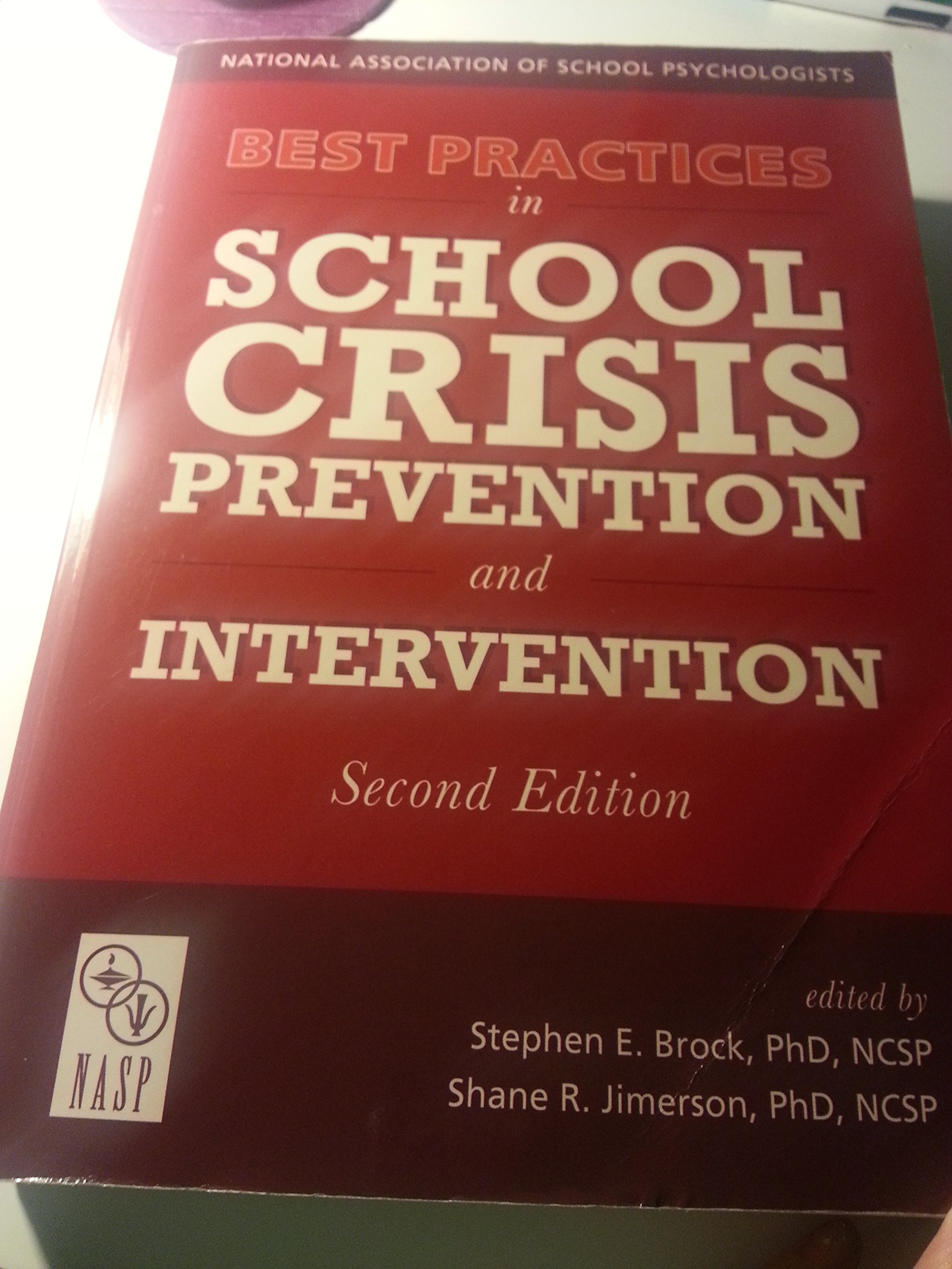 Best Practices in School Crisis Prevention and Intervention 2nd Edition by Stephen Brock - Essential Guide for Educators, Administrators & Counselors | School Safety Resource, Emergency Preparedness Handbook